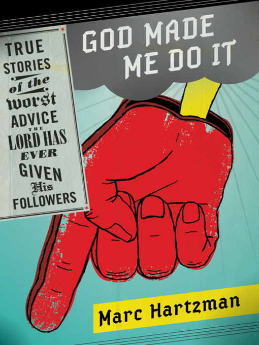 Title details for God Made Me Do It by Marc Hartzman - Available